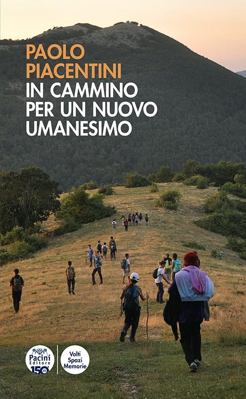 In cammino per un nuovo Umanesimo - Paolo Piacentini - copertina