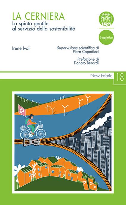 La cerniera. La spinta gentile al servizio della sostenibilità - Irene Ivoi,Piero Capodieci - ebook