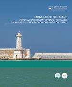 Monumenti del mare. L'evoluzione del patrimonio portuale: da infrastrutture economiche a beni culturali. Ediz. italiana e inglese