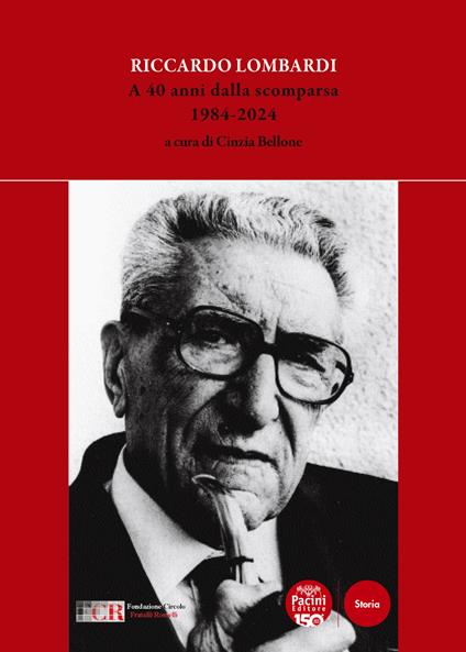 Riccardo Lombardi. A 40 anni dalla scomparsa 1984-2024 - copertina