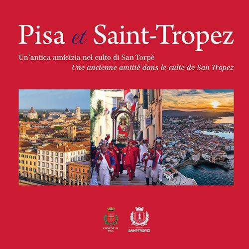 Pisa et Saint-Tropez. Un'antica amicizia nel culto di San Torpè-Une ancienne amitié dans le culte de Saint Tropez - copertina