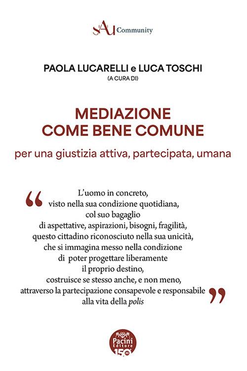 Mediazione come bene comune. Per una gustizia attiva, partecipata, umana - copertina