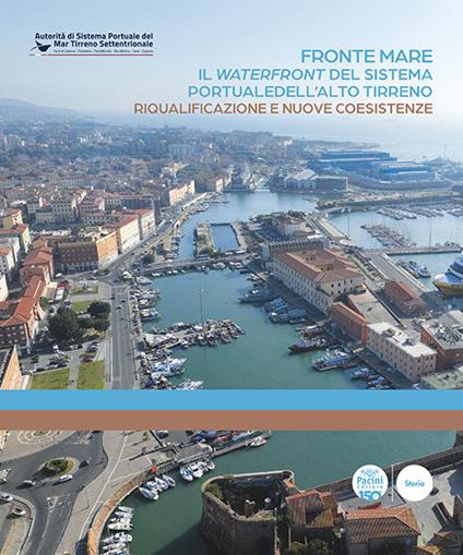 Fronte mare. Il waterfront del sistema portuale dell'alto tirreno. Riqualificazione e nuove coesistenze - copertina