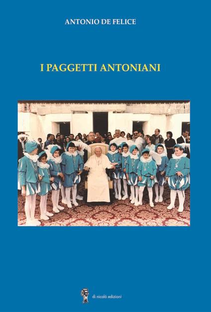 I paggetti antoniani - Antonio De Felice - copertina