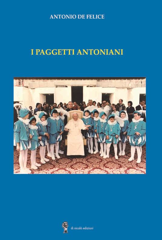 I paggetti antoniani - Antonio De Felice - copertina