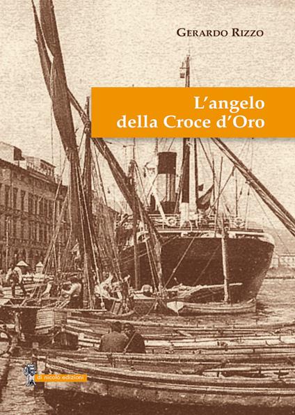 L'angelo della Croce d'Oro - Gerardo Rizzo - copertina
