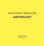 Antonino Siragusa. #Anthology. Ediz. multilingue