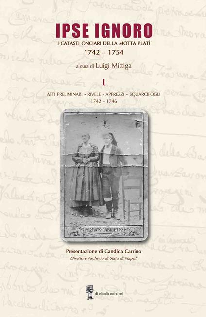 Ipse Ignoro. I catasti onciari della motta Platì 1742–1754 - copertina