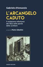 L' arcangelo caduto. Il misterioso infortunio del 1922 nelle parole dello scrittore