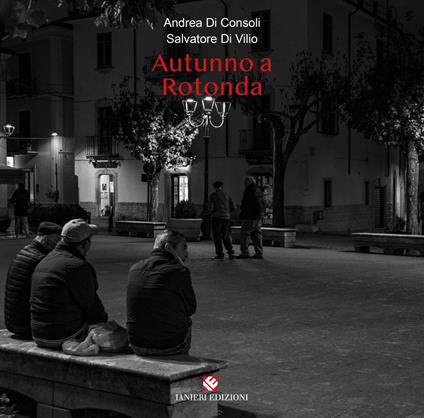 Autunno a Rotonda. Ediz. a colori - Andrea Di Consoli - copertina