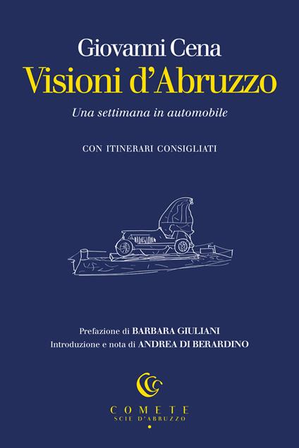 Visioni d'Abruzzo. Una settimana in automobile - Giovanni Cena - copertina