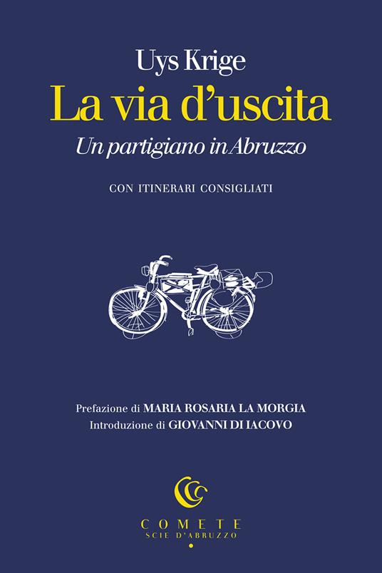 La via d’uscita. Un partigiano in Abruzzo - Uys Krige - copertina