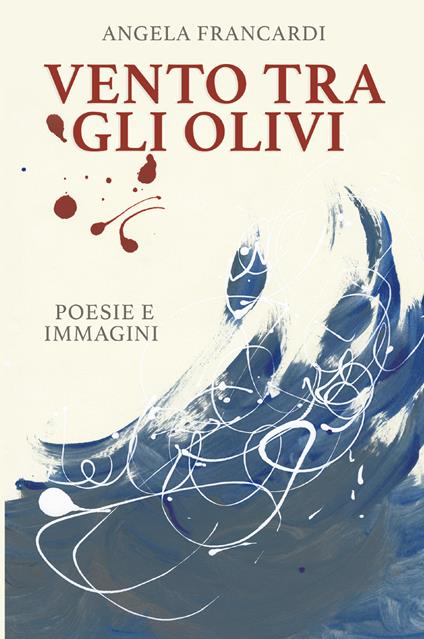 Vento tra gli olivi - Angela Francardi - copertina