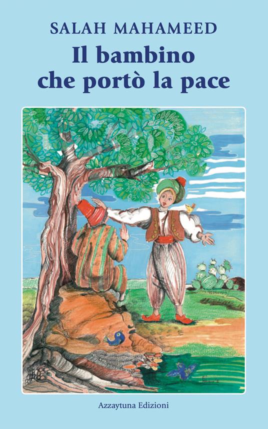 Il bambino che portò la pace - Salah Mahmud Mahameed - ebook