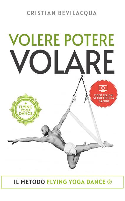 Volere potere volare. Con video lezioni - Cristian Bevilacqua - copertina