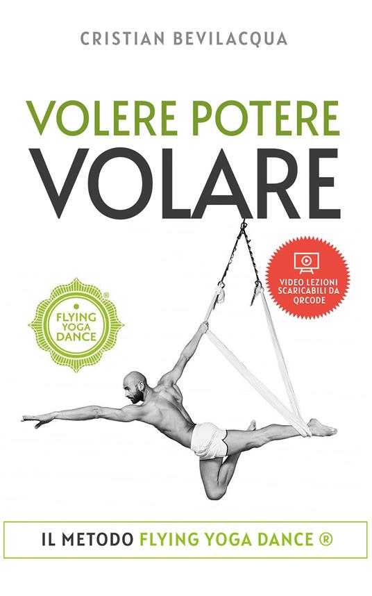 Volere potere volare. Con video lezioni - Cristian Bevilacqua - copertina