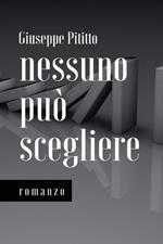 Nessuno può scegliere. Nuova ediz.
