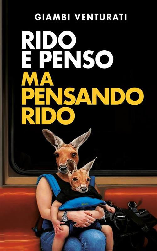 Rido e penso ma pensando rido - Giambi Venturati - ebook