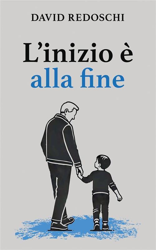 L' inizio è alla fine - David Redoschi - ebook