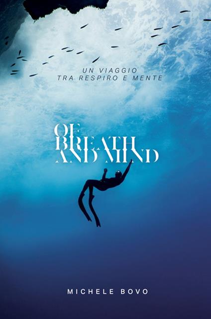 Of breath and mind. Un viaggio tra respiro e mente - Michele Bovo - copertina