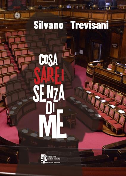 Cosa sarei senza di me - Silvano Trevisani - copertina