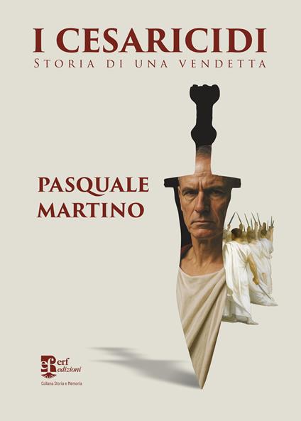 I cesaricidi. Storia di una vendetta - Pasquale Martino - copertina