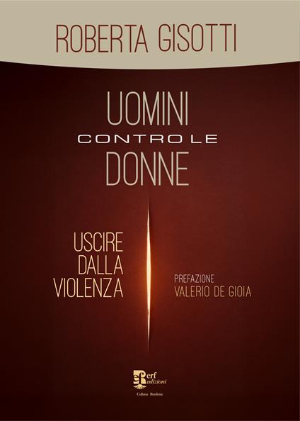 Uomini contro le donne. Uscire dalla violenza - Roberta Gisotti - copertina