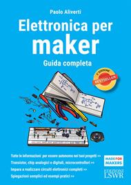 Elettronica per maker. Guida completa