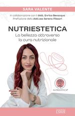Nutriestetica. La bellezza attraverso la cura nutrizionale