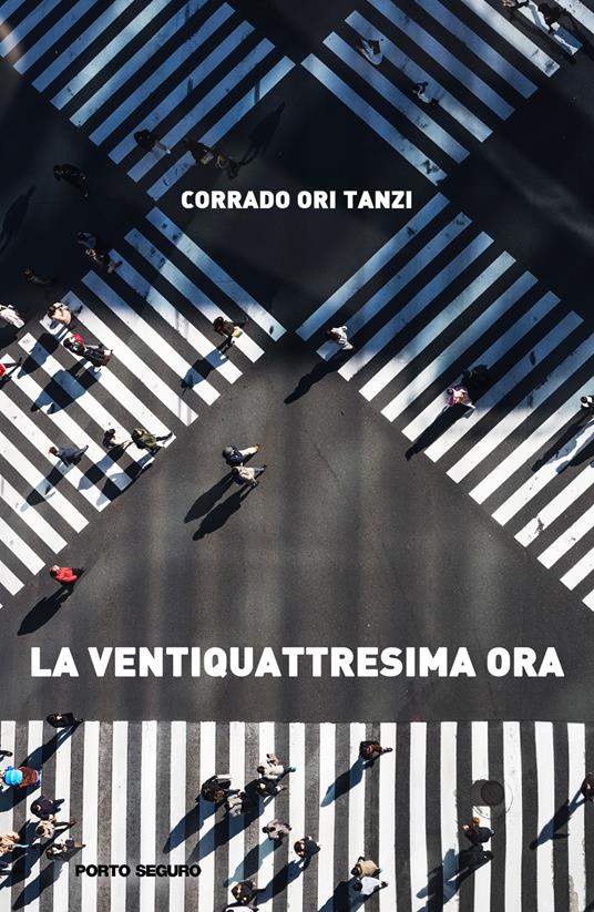 La ventiquattresima ora - Corrado Ori Tanzi - copertina