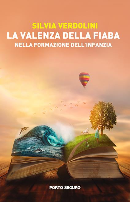 La valenza della fiaba nella formazione dell'infanzia. Dalla fiaba al digital storytelling - Silvia Verdolini - copertina