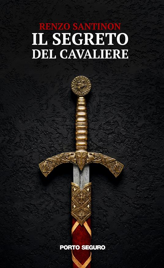 Il segreto del cavaliere - Renzo Santinon - copertina
