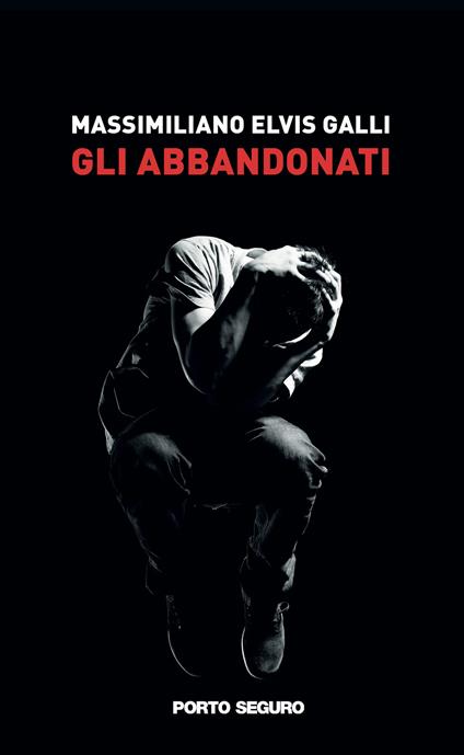 Gli abbandonati - Massimiliano Elvis Galli - copertina