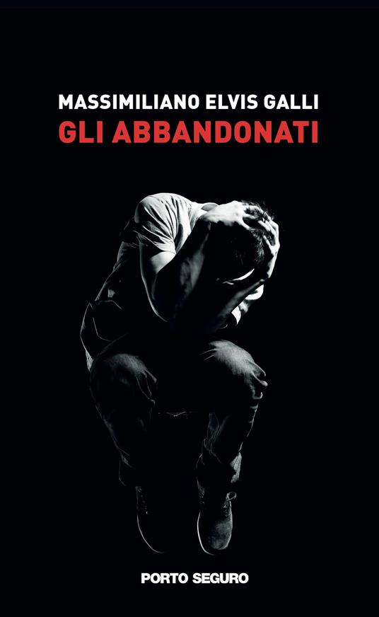 Gli abbandonati - Massimiliano Elvis Galli - copertina