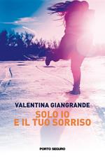 Solo io e il tuo sorriso