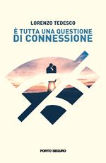 È tutta una questione di connessione