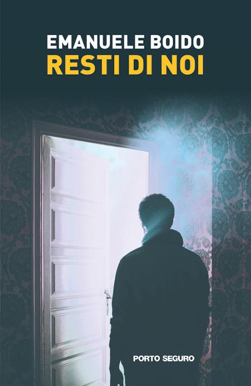 Resti di noi - Emanuele Boido - copertina
