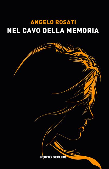 Nel cavo della memoria - Angelo Rosati - copertina