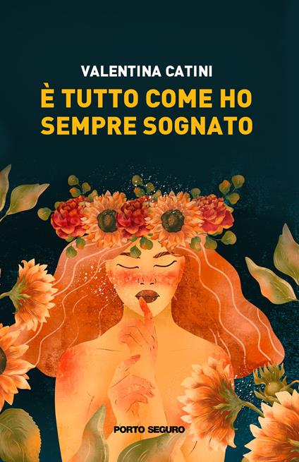 È tutto come ho sempre sognato - Valentina Catini - copertina