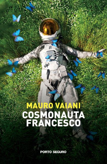 Cosmonauta Francesco - Mauro Vaiani - copertina