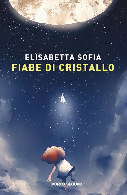 Fiabe di cristallo - Elisabetta Sofia - copertina