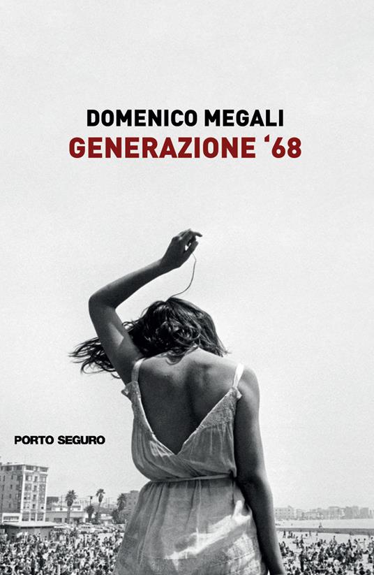 Generazione '68 - Domenico Megali - copertina