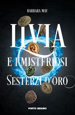 Livia e i misteriosi sesterzi d'oro