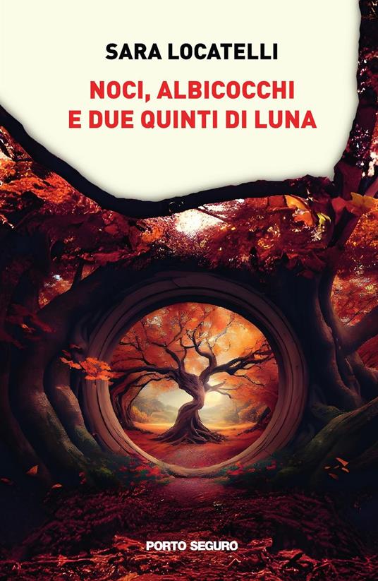 Noci, albicocchi e due quinti di luna - Sara Locatelli - copertina