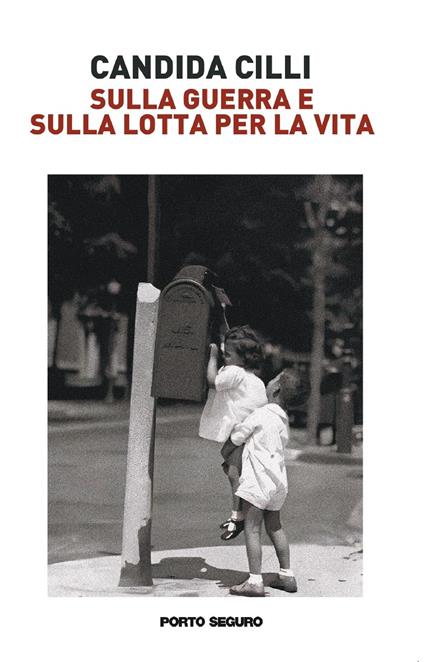 Sulla guerra e sulla lotta per la vita - Candida Cilli - copertina