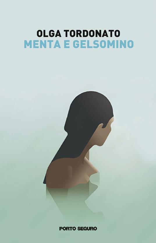 Menta e gelsomino. Quante verità ci sono dentro di noi? - Olga Tordonato - copertina
