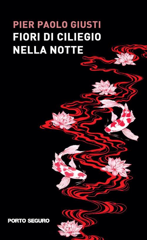Fiori di ciliegio nella notte - Pier Paolo Giusti - copertina