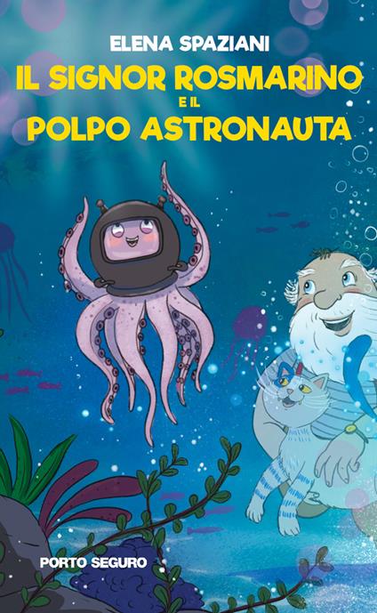 Il signor Rosmarino e il polpo astronauta - Elena Spaziani - copertina