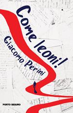 Come leoni!