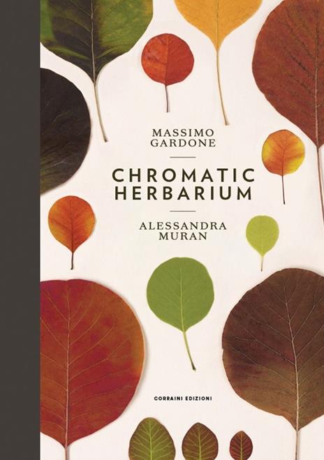 Chromatic herbarium - Massimo Gardone,Alessandra Muran - copertina